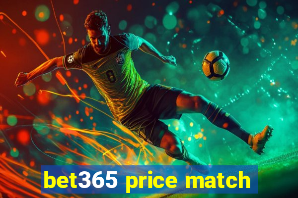 bet365 price match